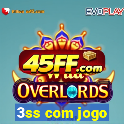 3ss com jogo